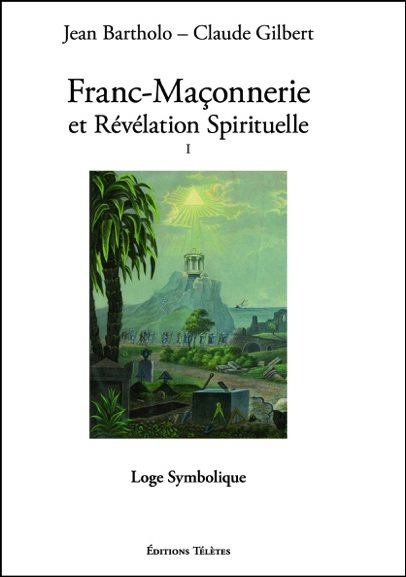 Couverture du livre Franc-maçonnerie et révélation spirituelle, t. 1 – Loge symbolique