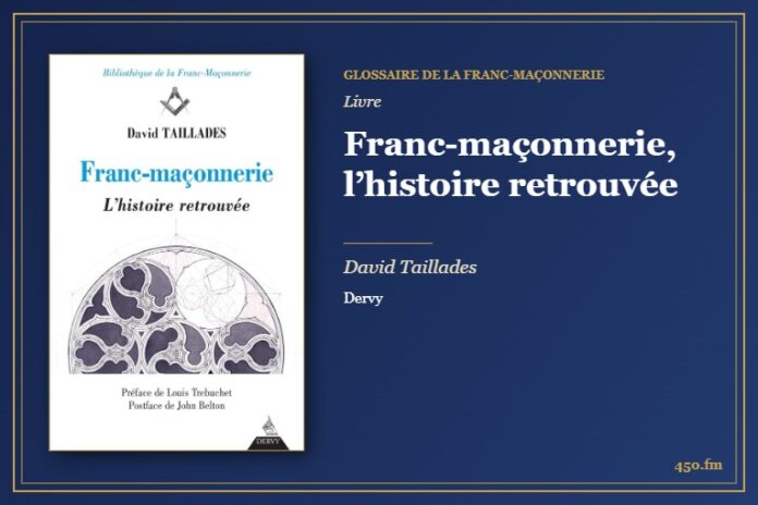 Franc-maçonnerie, l’histoire retrouvée (Livre) – Glossaire de la franc-maçonnerie 450.fm