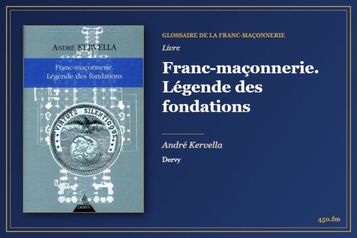 Franc-maçonnerie. Légende des fondations (Livre) – Glossaire de la franc-maçonnerie 450.fm
