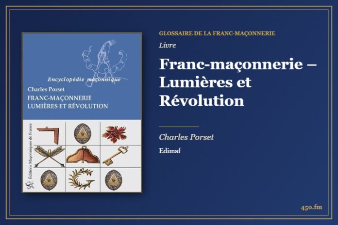 Franc-maçonnerie – Lumières et Révolution (Livre) – Glossaire de la franc-maçonnerie 450.fm