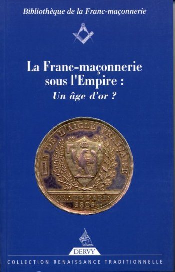 Couverture du livre Franc-maçonnerie sous l’Empire : un âge d’or ?