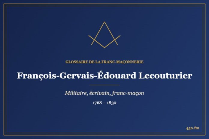 François-Gervais-Édouard Lecouturier (Personnalité) – Glossaire de la franc-maçonnerie 450.fm