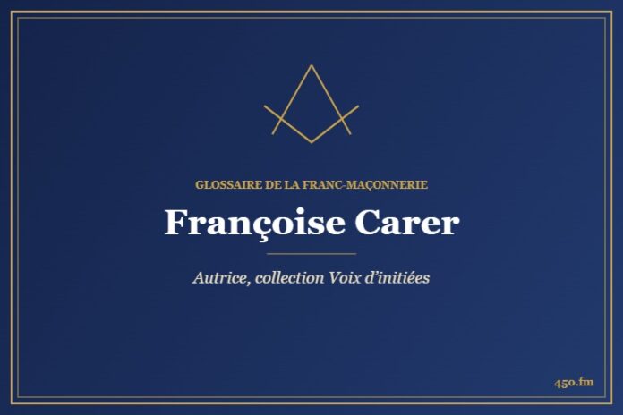 Françoise Carer (Auteur) – Glossaire de la franc-maçonnerie 450.fm