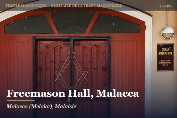Freemason Hall, Malacca – temple maçonnique – Glossaire de la franc-maçonnerie 450.fm