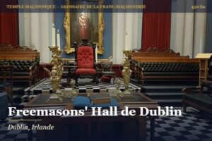 Freemasons' Hall, Dublin – temple maçonnique – Glossaire de la franc-maçonnerie 450.fm