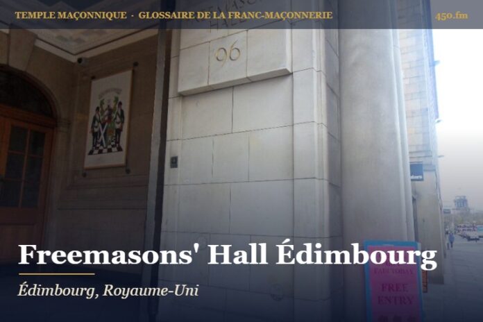 Freemasons' Hall, Édimbourg – temple maçonnique – Glossaire de la franc-maçonnerie 450.fm