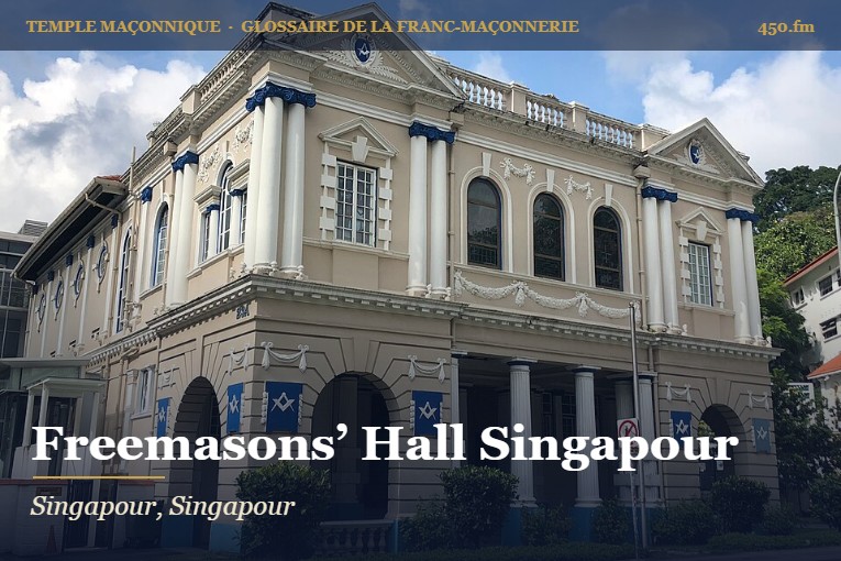 Freemasons’ Hall, Singapour – temple maçonnique – Glossaire de la franc-maçonnerie 450.fm