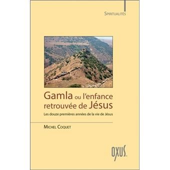 Couverture du livre Gamla ou l’enfance retrouvée de Jésus