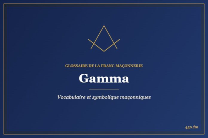 Gamma – Glossaire de la franc-maçonnerie 450.fm