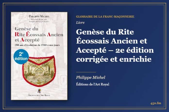 Genèse du Rite Écossais Ancien et Accepté – 2e édition corrigée et enrichie (Livre) – Glossaire de la franc-maçonnerie 450.fm