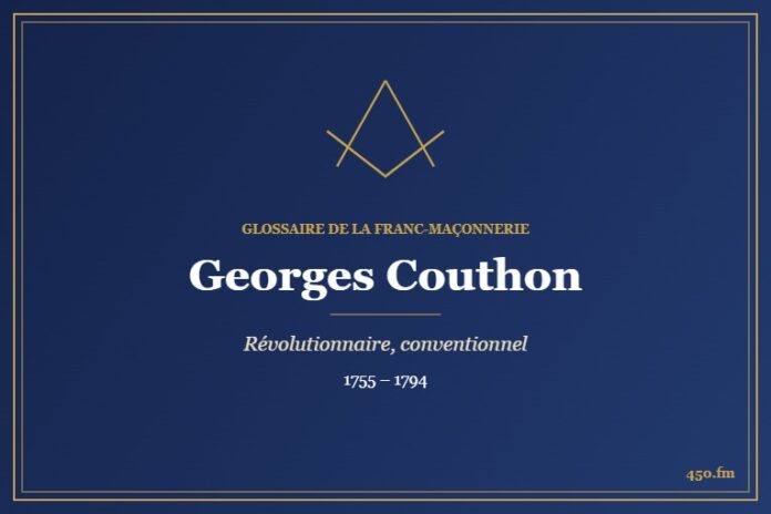 Georges Couthon (Personnalité) – Glossaire de la franc-maçonnerie 450.fm