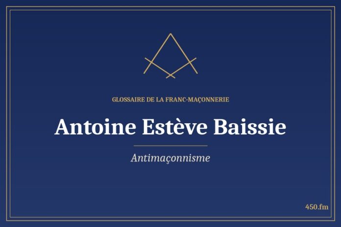 Glossaire 450.fm – Antimaçonnisme – antoine esteve baissie