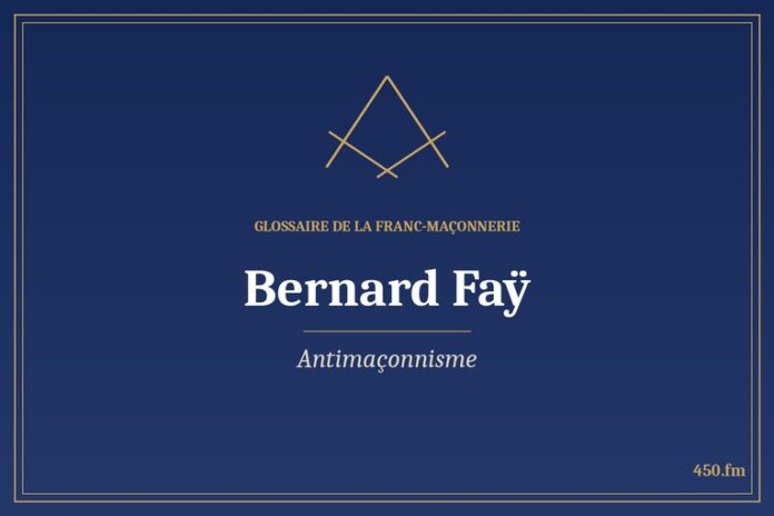 Glossaire 450.fm – Antimaçonnisme – bernard fay