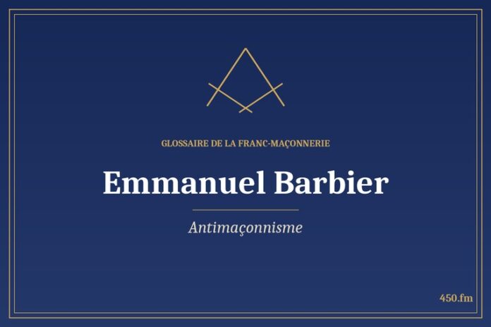 Glossaire 450.fm – Antimaçonnisme – emmanuel barbier
