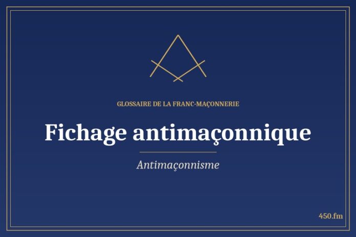 Glossaire 450.fm – Antimaçonnisme – fichage antimaconnique