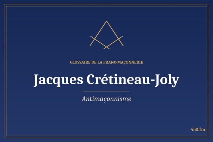 Glossaire 450.fm – Antimaçonnisme – jacques cretineau joly