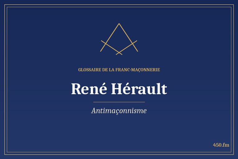 Glossaire 450.fm – Antimaçonnisme – rene herault