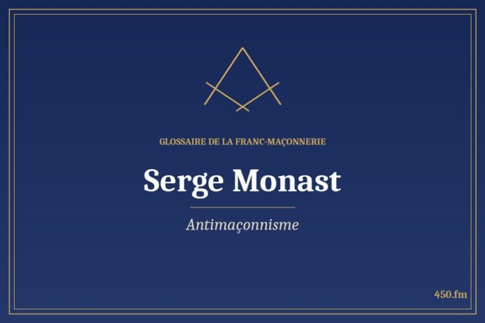 Glossaire 450.fm – Antimaçonnisme – serge monast