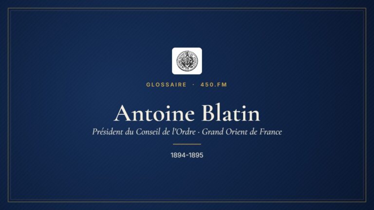 Antoine Blatin (Président du Conseil de l’Ordre du GODF) – Glossaire 450.fm