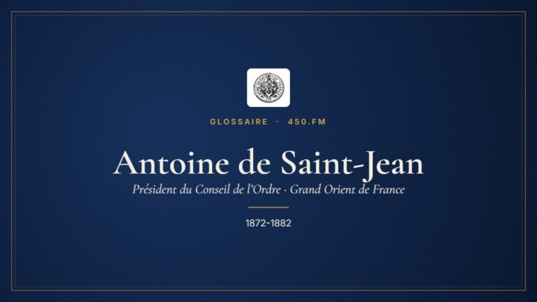 Antoine de Saint-Jean (Président du Conseil de l’Ordre du GODF) – Glossaire 450.fm