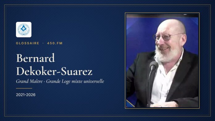 Bernard Dekoker-Suarez (Grand Maître de la GLMU) – Glossaire 450.fm