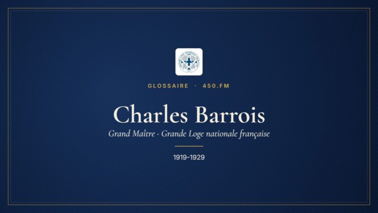Charles Barrois (Grand Maître de la GLNF) – Glossaire 450.fm