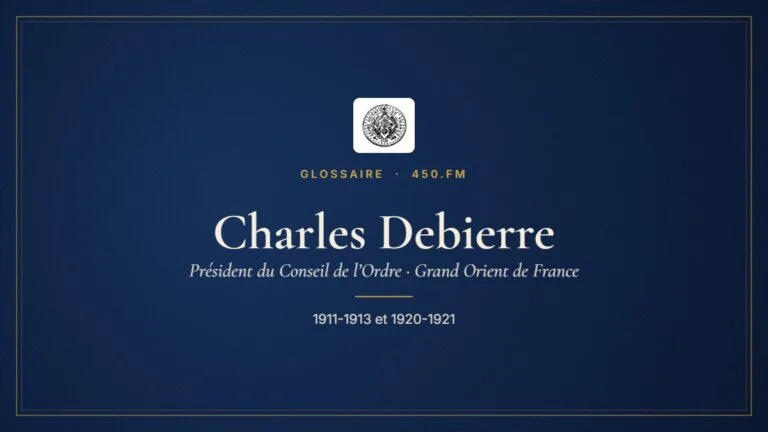 Charles Debierre (Président du Conseil de l’Ordre du GODF) – Glossaire 450.fm