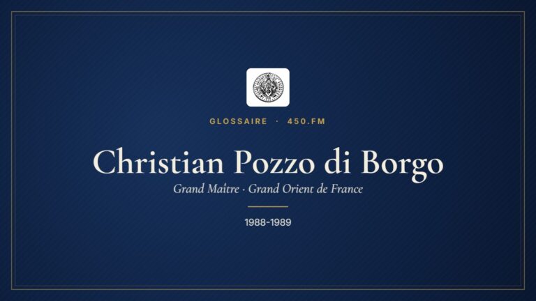 Christian Pozzo di Borgo (Grand Maître du GODF) – Glossaire 450.fm