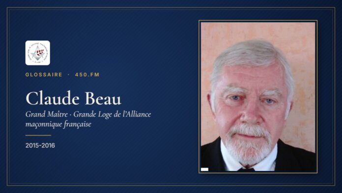Claude Beau (Grand Maître de la GL-AMF) – Glossaire 450.fm