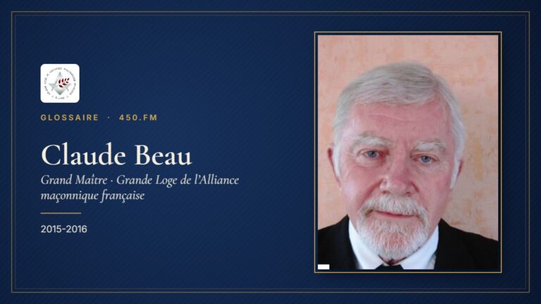 Claude Beau (Grand Maître de la GL-AMF) – Glossaire 450.fm