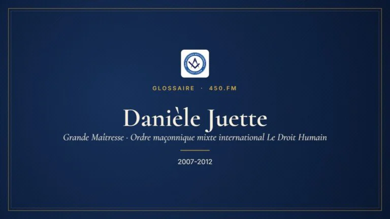 Danièle Juette (Grande Maîtresse du Droit Humain) – Glossaire 450.fm