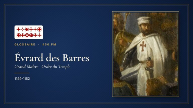 Évrard des Barres (Grand Maître du Temple) – Glossaire 450.fm