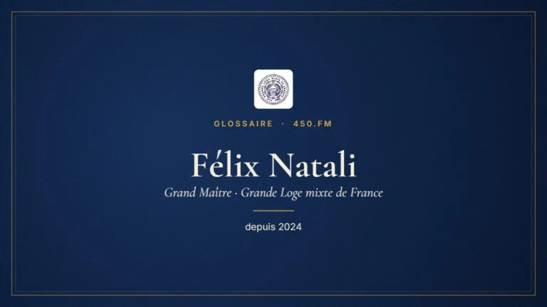 Félix Natali (Grand Maître de la GLMF) – Glossaire 450.fm