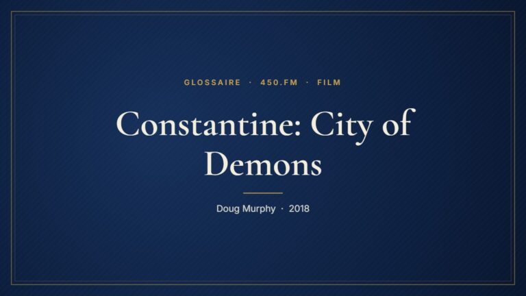 Constantine: City of Demons (Film) – Glossaire 450.fm