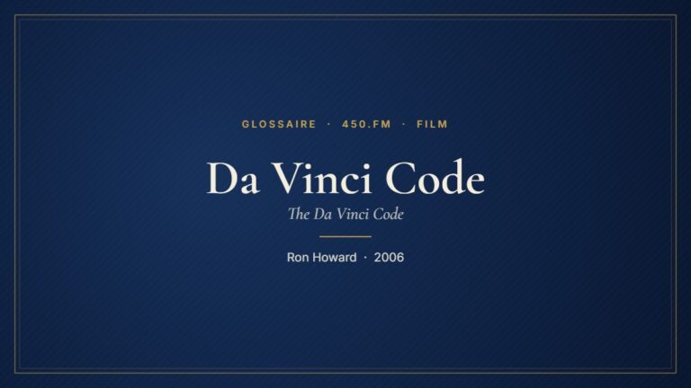 Da Vinci Code (Film) – Glossaire 450.fm