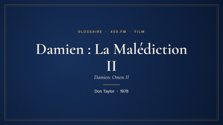 Damien : La Malédiction II (Film) – Glossaire 450.fm