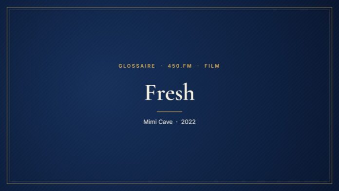 Fresh (Film) – Glossaire 450.fm