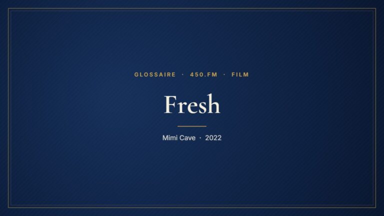 Fresh (Film) – Glossaire 450.fm