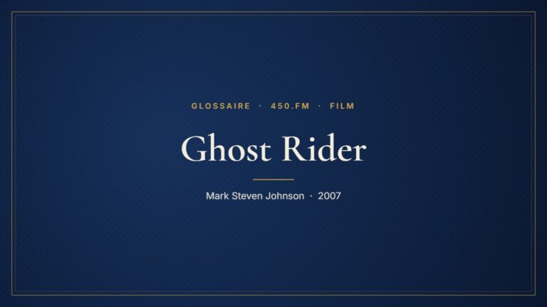 Ghost Rider (Film) – Glossaire 450.fm