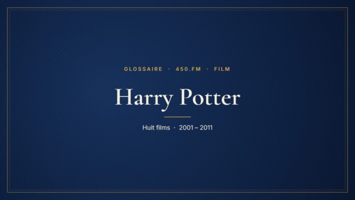 Harry Potter (Film) – Glossaire 450.fm