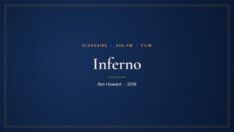 Inferno (Film) – Glossaire 450.fm