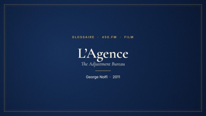 L’Agence (Film) – Glossaire 450.fm
