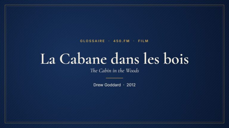 La Cabane dans les bois (Film) – Glossaire 450.fm