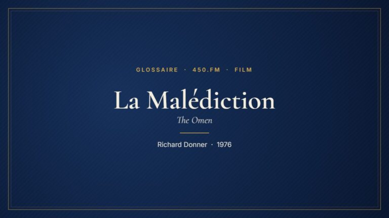 La Malédiction (Film) – Glossaire 450.fm