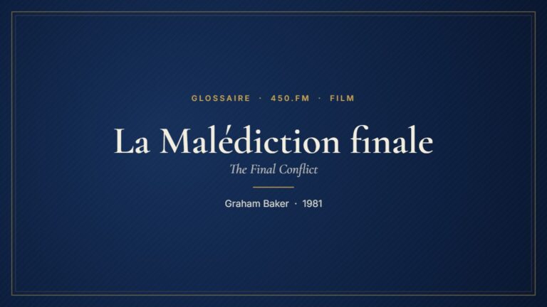 La Malédiction finale (Film) – Glossaire 450.fm