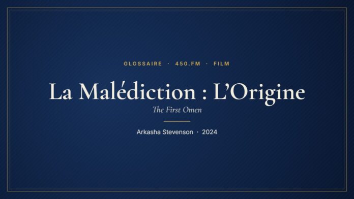 La Malédiction : L’Origine (Film) – Glossaire 450.fm