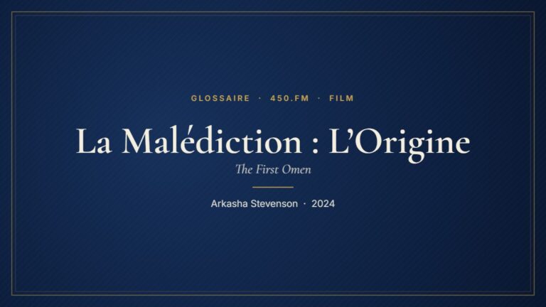 La Malédiction : L’Origine (Film) – Glossaire 450.fm