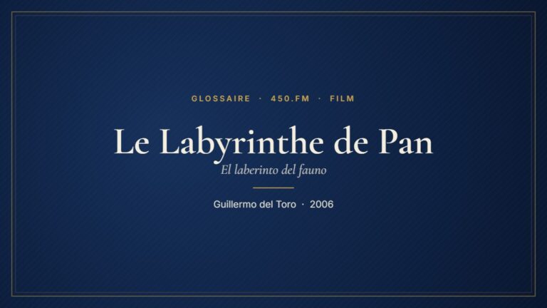 Le Labyrinthe de Pan (Film) – Glossaire 450.fm