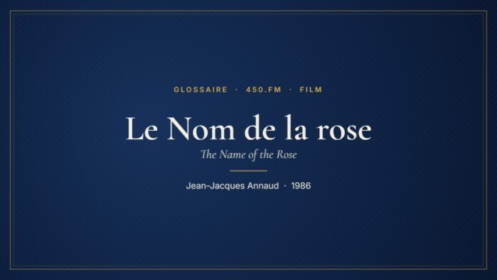 Le Nom de la rose (Film) – Glossaire 450.fm