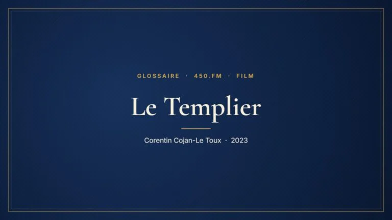 Le Templier (Film) – Glossaire 450.fm